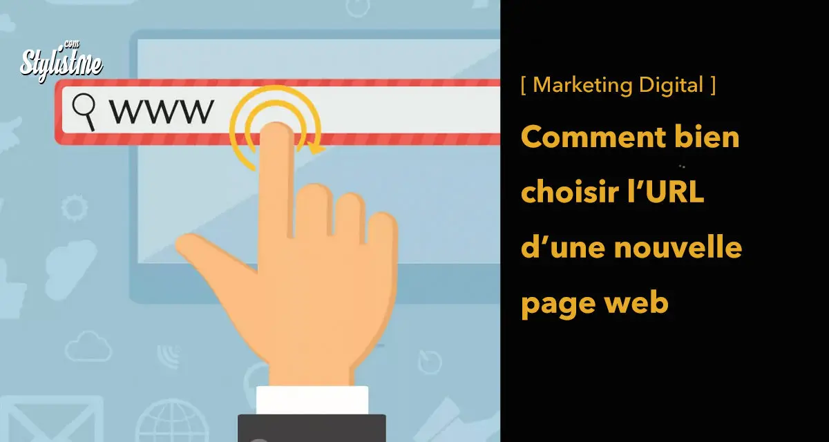 Comment choisir votre URL pour le référencement naturel