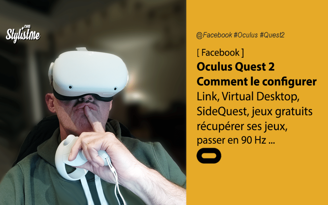 Comment configurer l’Oculus Quest 2 : 6 questions utiles