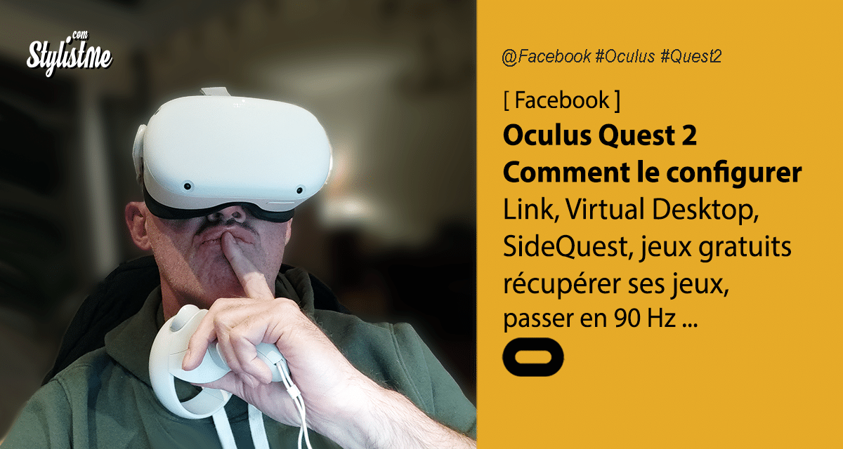 Comment configurer l’Oculus Quest 2 : questions utiles et astuces