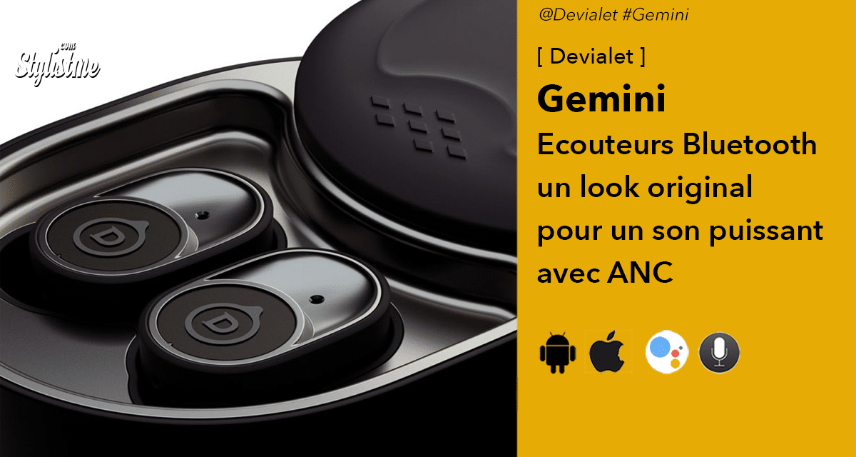 Devialet Gemini les sublimes et puissants écouteurs Bluetooth