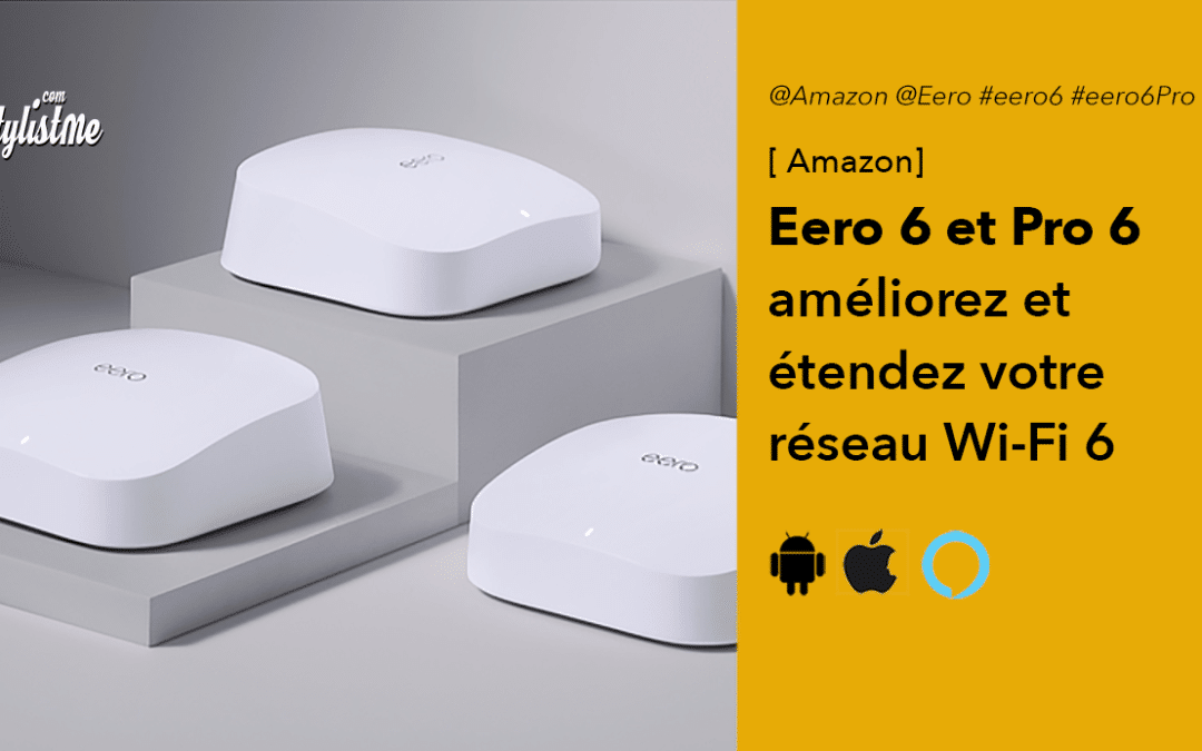 Eero 6 donnez de la puissance à votre réseau en Wi-Fi 6