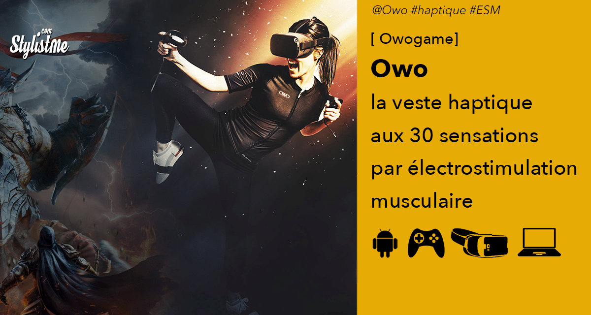 Owo une nouvelle veste haptique pour jouer en VR, PC, mobile ou console