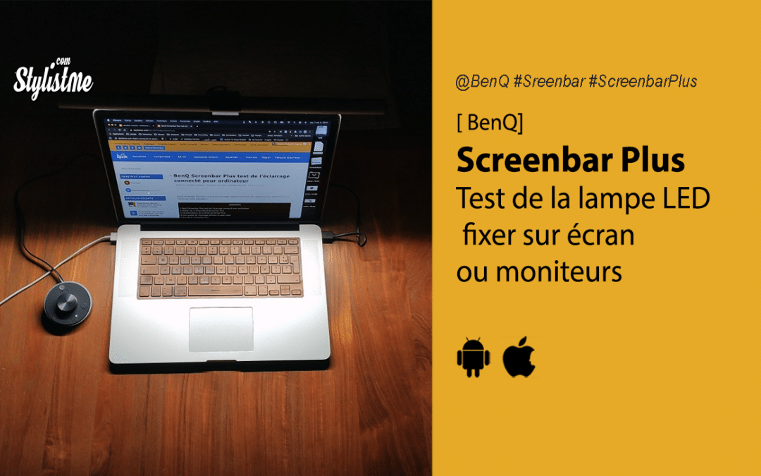 BenQ Screenbar Plus test de l&rsquo;éclairage connecté pour ordinateur