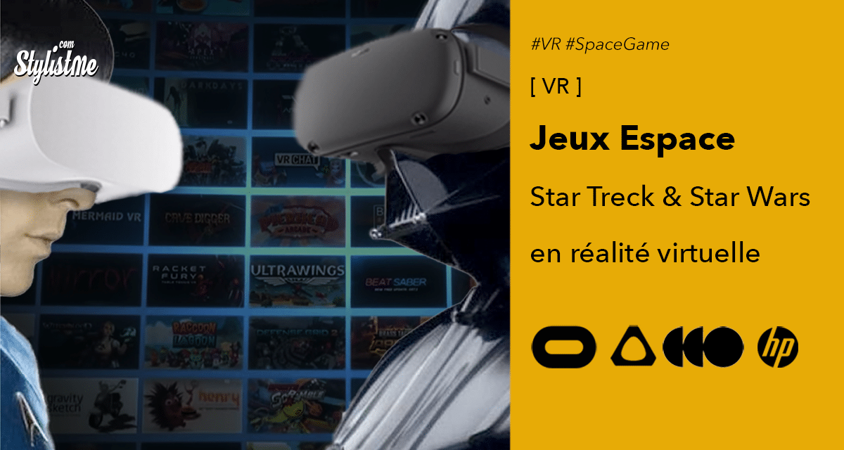 Jeux espace VR science fiction Star Wars ou Star Teck