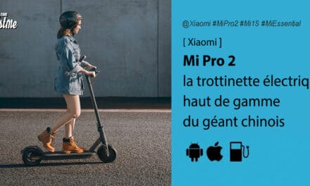 Xiaomi Mi Pro 2 : le haut gamme abordable des trottinettes électriques