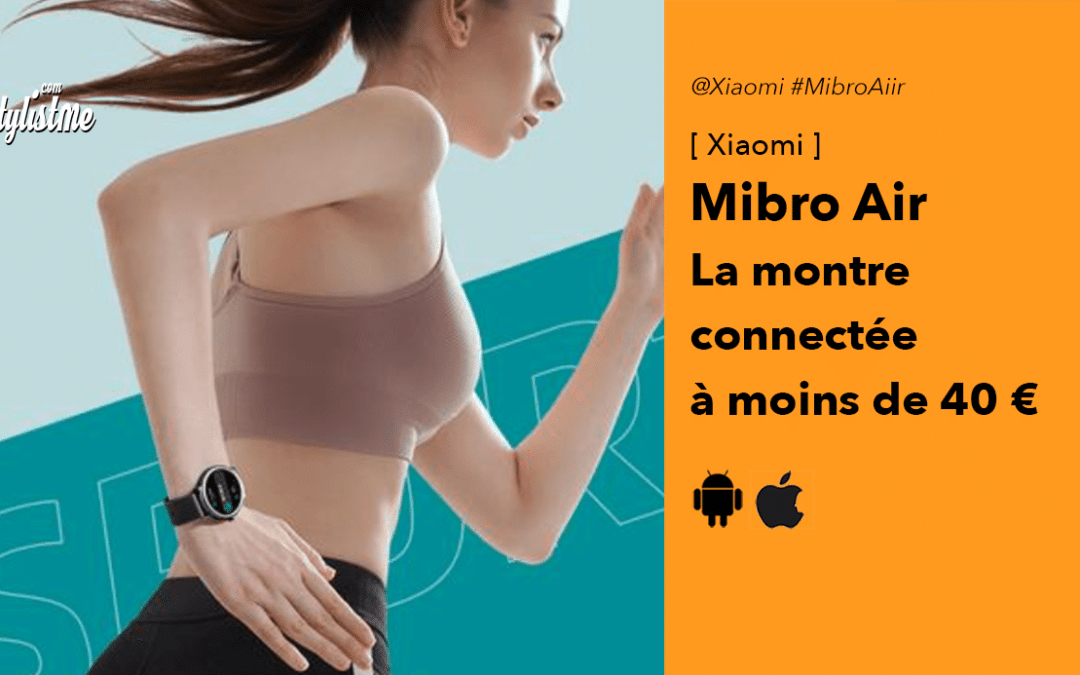 Xiaomi Mibro Air : meilleure montre connectée à moins de 35 €