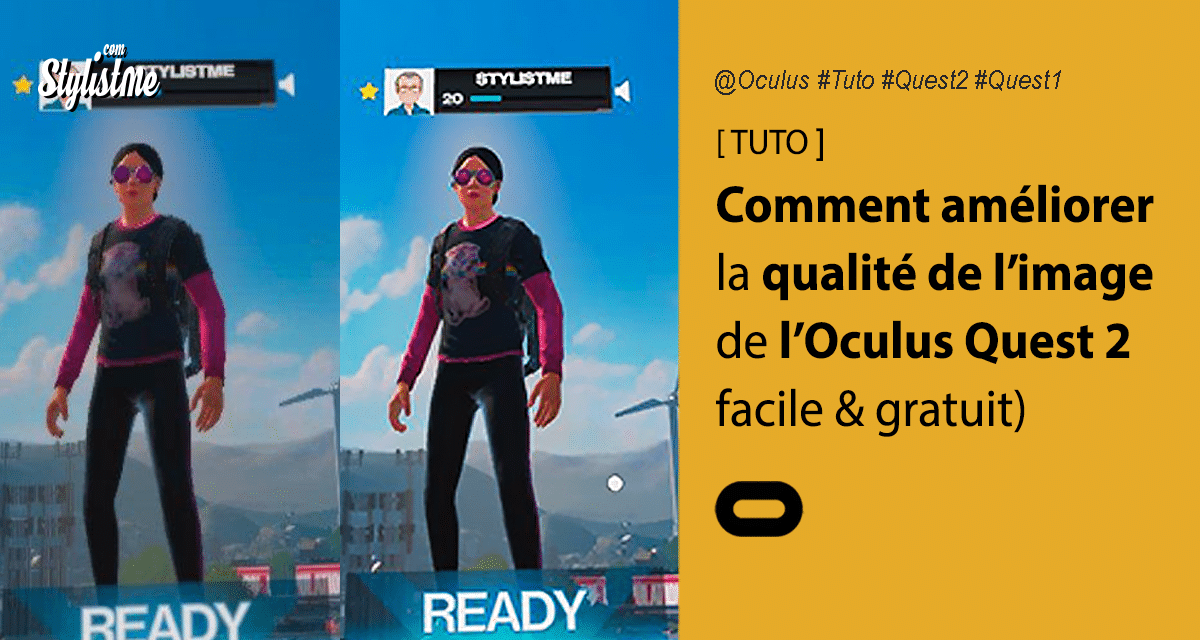 Comment améliorer la résolution de l’Oculus Quest 2 ou 1 (TUTO)