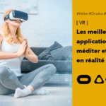 Médiation et relaxation en réalité virtuelle les meilleures applications