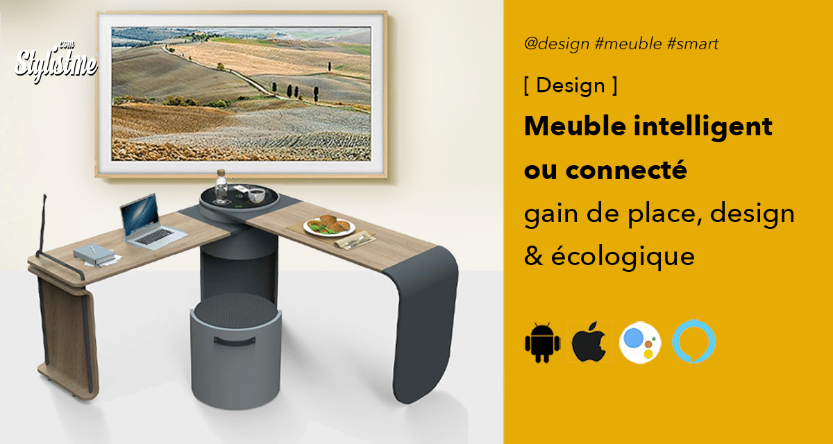 Meuble intelligent ou connecté : gain d’espace, écolo, multifonctions
