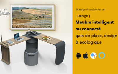 Meuble intelligent ou connecté : gain d’espace, écolo, multifonctions