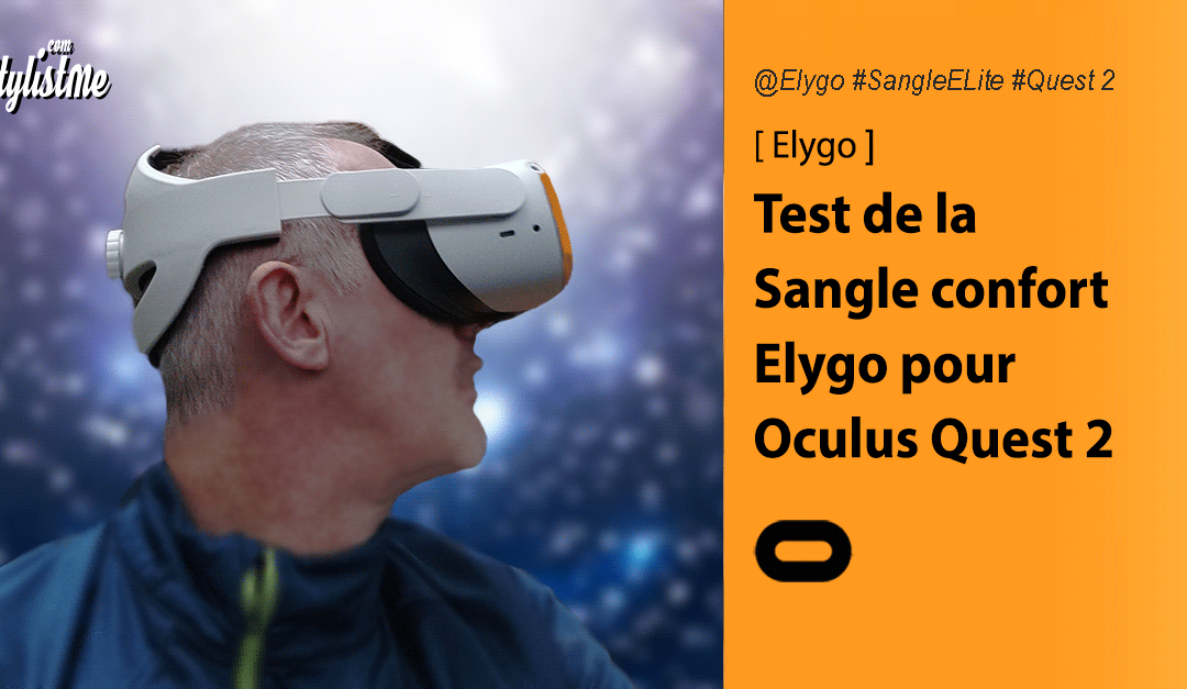 Elygo sangle Oculus Quest 2 test de l&rsquo;alternative à la sangle Elite Oculus