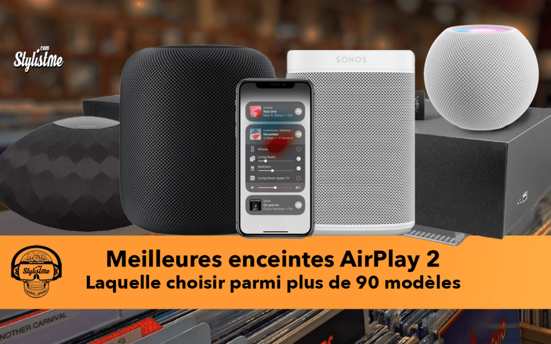 Meilleure enceinte AirPlay 2 : assistant vocal, multiroom ou stéréo