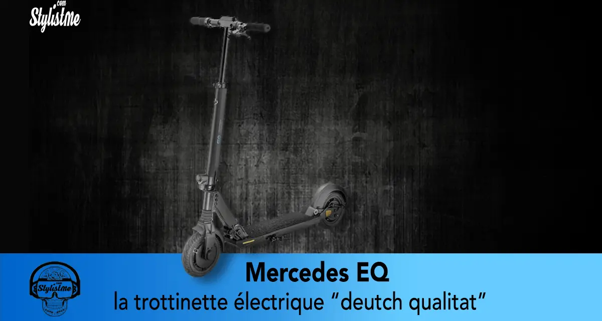 Mercedes trottinette électrique EQ l’écologie de luxe