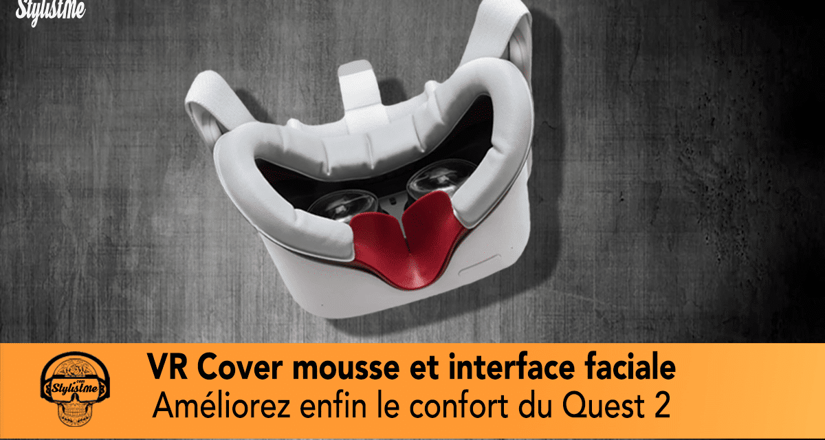 VR Cover mousse faciale la meilleure solution pour Oculus Quest 2 ?