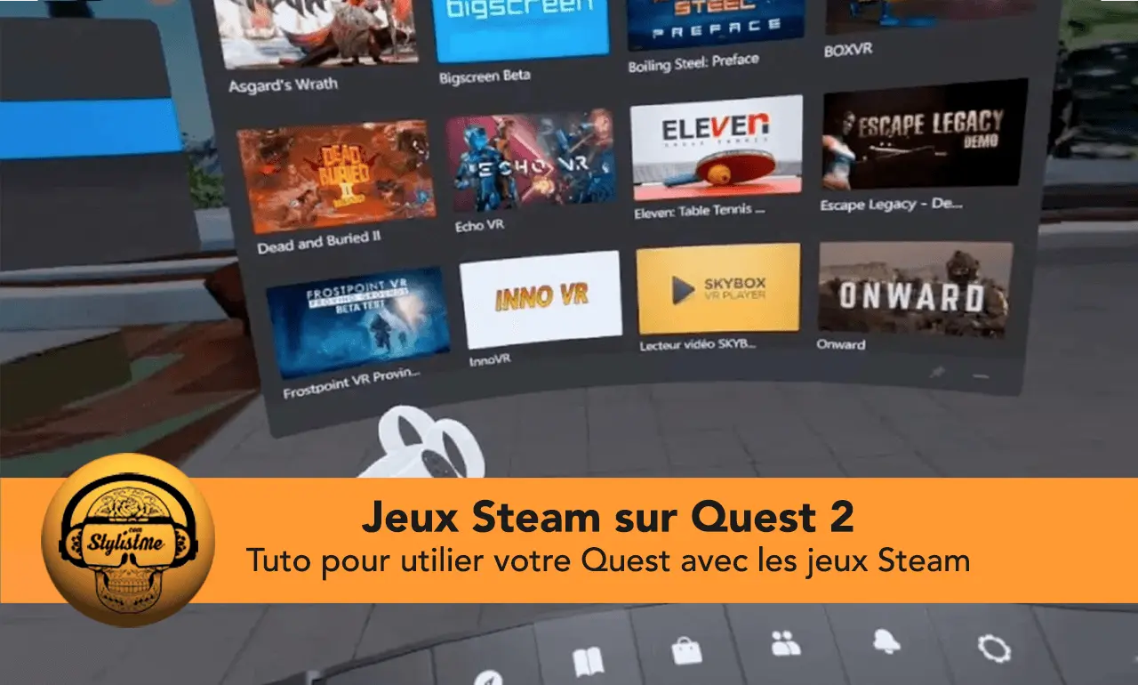 Comment jouer aux jeux Steam sur Oculus Quest 2 ou 1 [TUTO]