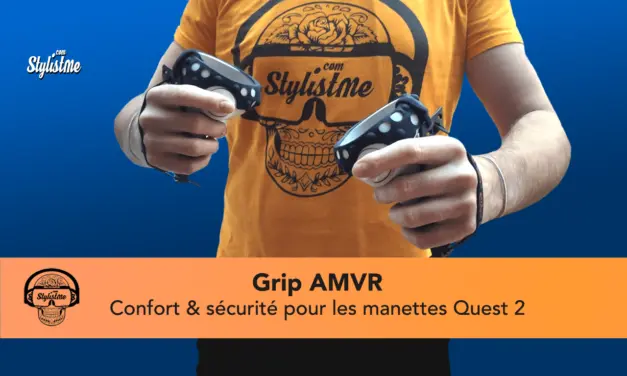 Grip AMVR pour Oculus Quest 2 : pourquoi faut il l’acheter
