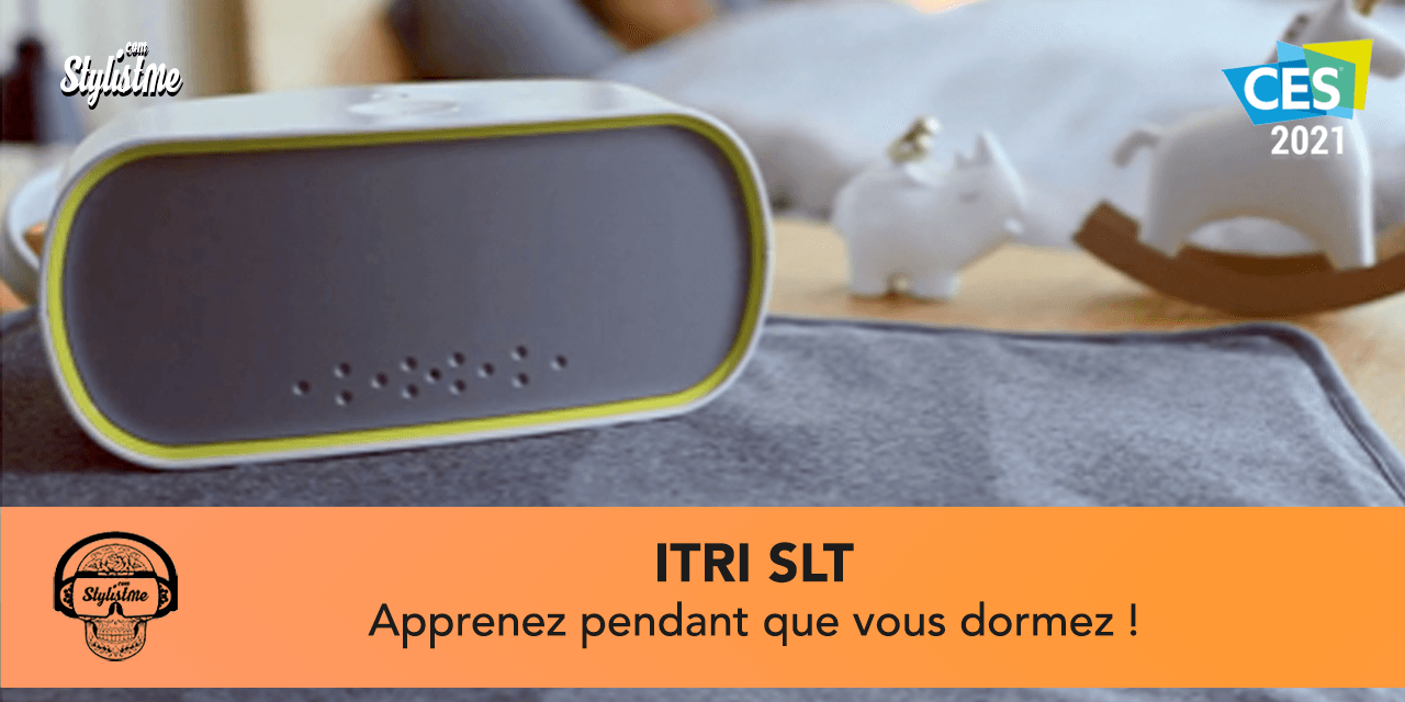 ITRI SLT : apprenez en dormant plus profondément ! [CES 2021]