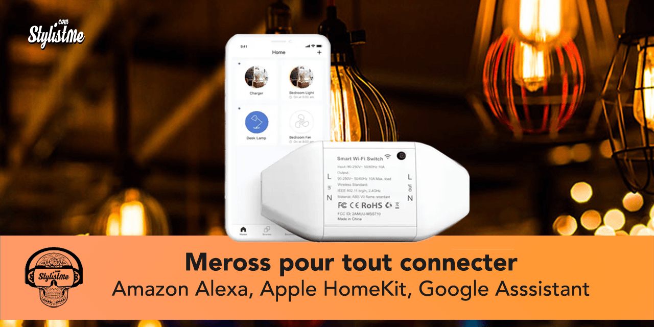 Meross smart Wi-Fi switch : tout connecter à Siri, Alexa  ou Google Home