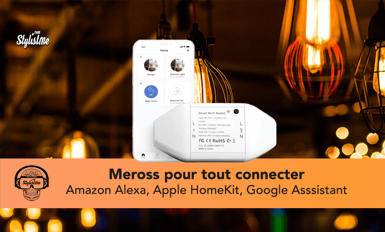 Meross smart Wi-Fi switch : tout connecter à Siri, Alexa  ou Google Home
