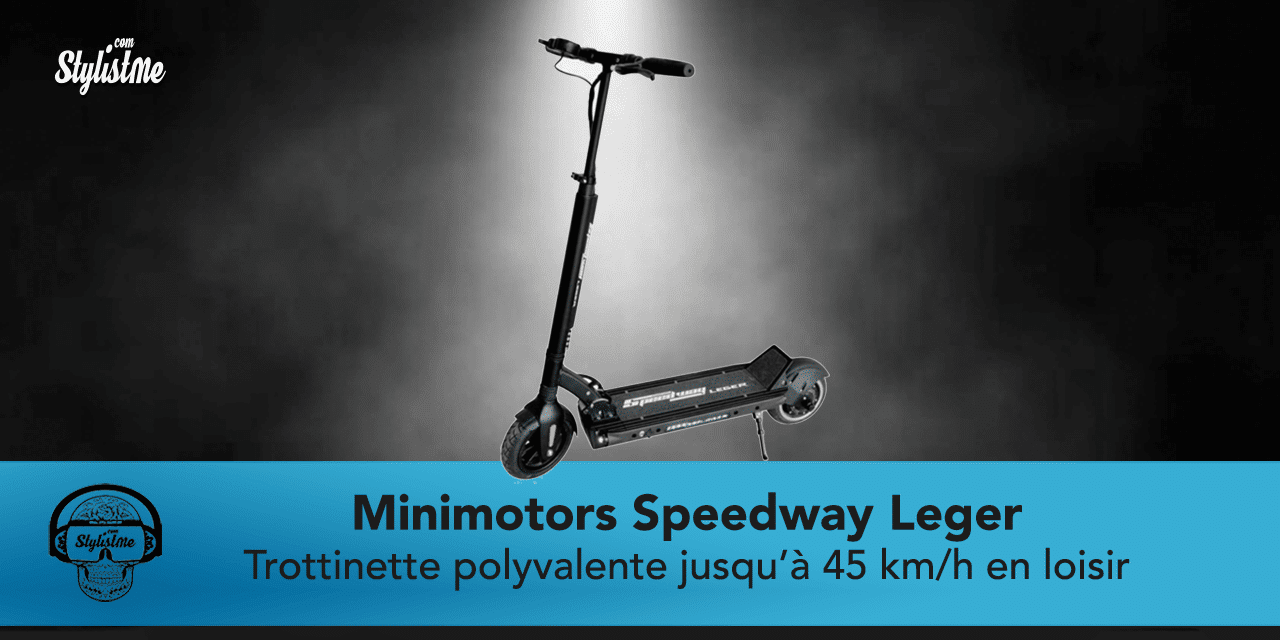 Minimotors Speedway Leger test de la trottinette qui inspire la qualité !