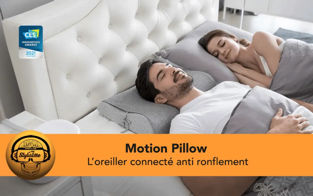 Motion Pillow l’oreiller connecté anti ronflement tout doux [CES 2023]