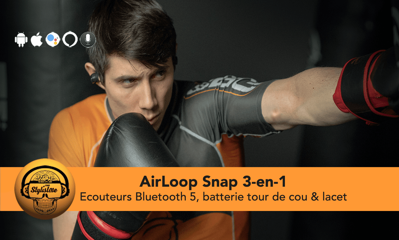 AirLoop Snap test des écouteurs Bluetooth 3-en-1 avec ou sans fil