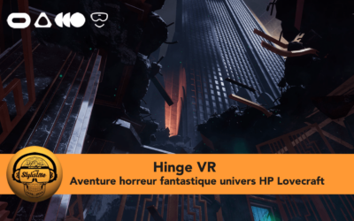 Hinge VR jeu d&rsquo;horreur mode survie aux graphismes impressionants