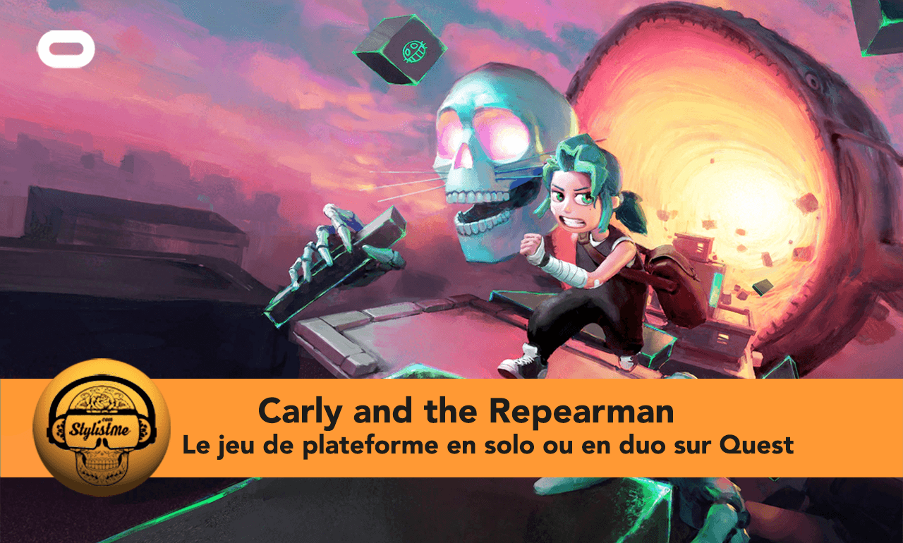 Carly and the reaperman l’original jeu de plateforme VR pour un ou deux joueurs