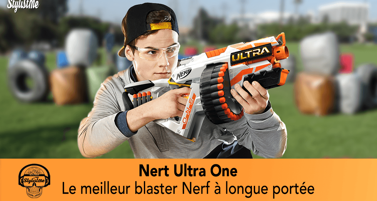 Nerf Ultra One avis du Blaster à la plus grande portée