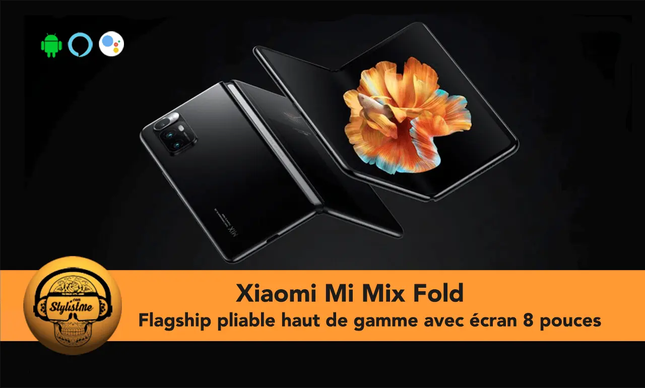 Xiaomi Mix Fold le smartphone pliable écran 8 pouces high tech