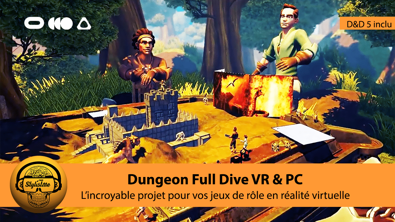 Dungeon Full Dive : la version Donjon et Dragons en VR avec maitre du jeu