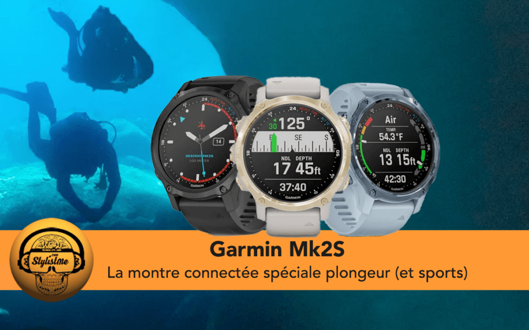 Garmin Descent Mk2S la montre de plongée connectée presque abordable