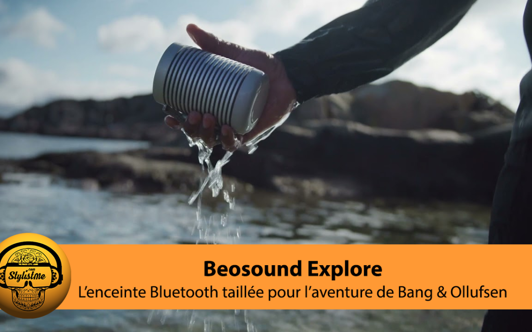 Beosound Explore Bang & Olufsen l’enceinte baroudeuse ultra portable