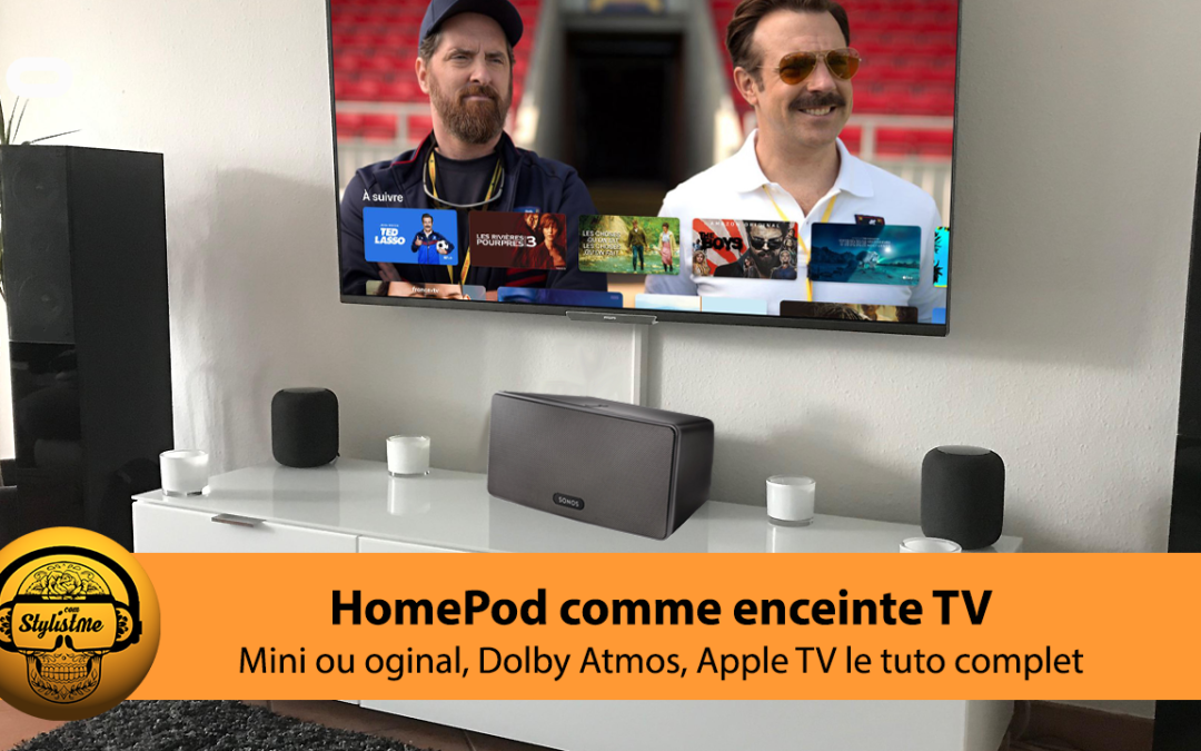 Comment utiliser votre HomePod comme enceinte TV Dolby Atmos