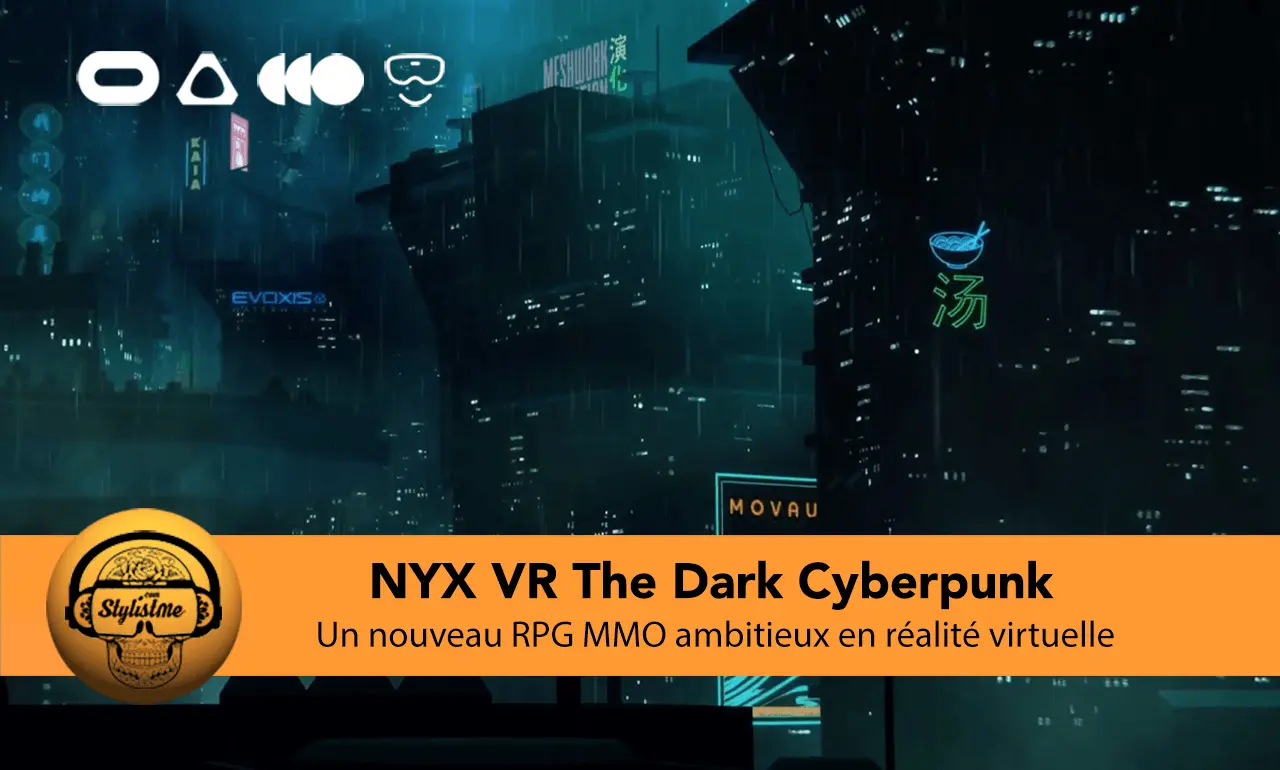 NYX : The dark cyberpunk un nouveau MMORPG en réalité virtuelle