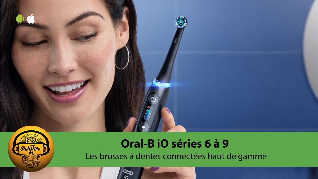 Oral-B iO série avis test brosse à dents