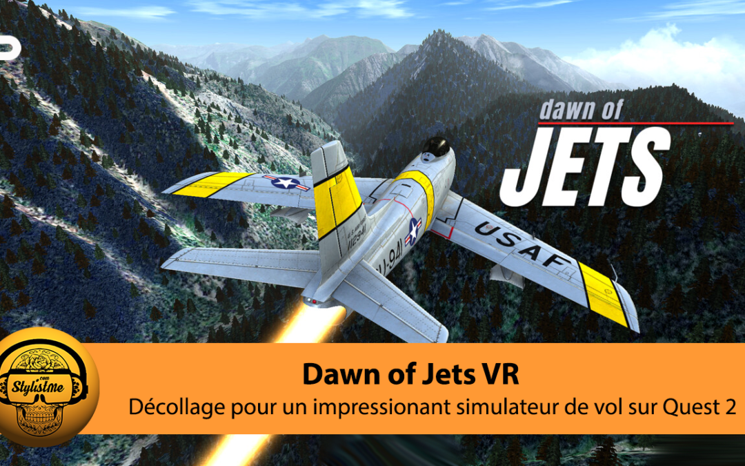 Dawn Of Jets un impressionnant simulateur de vol pour Oculus Quest 2