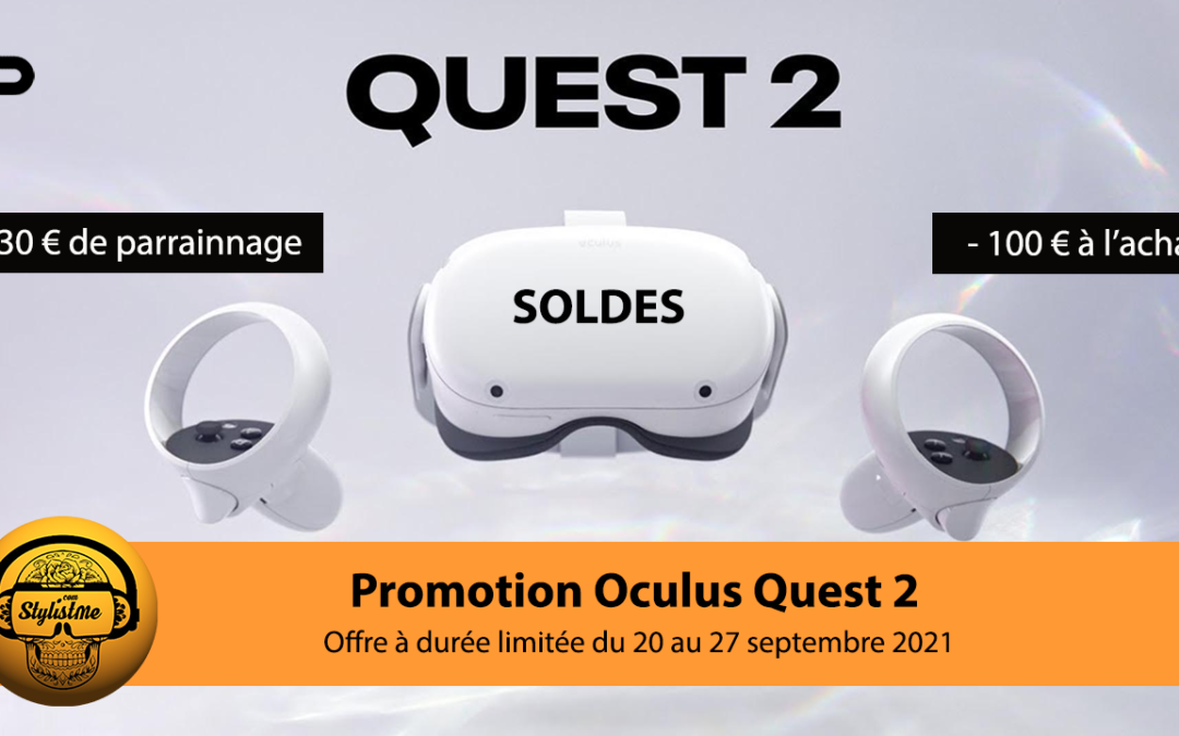 Réduction Oculus Quest 2 jusqu’au 27 septembre 2021 économisez 100 euros !