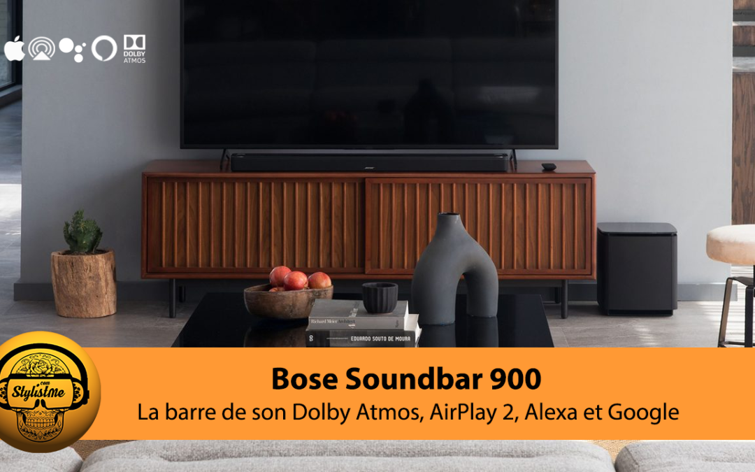 Bose Smart Soundbar 900 avis test de la barre de son connectée Dolby Atmos