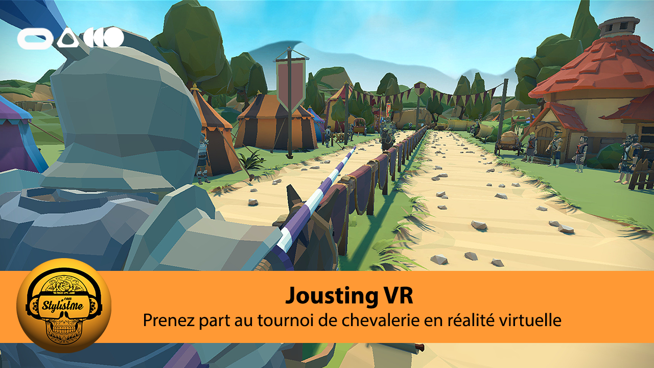 Jousting VR à vous les tournois de chevaliers en réalités virtuelle