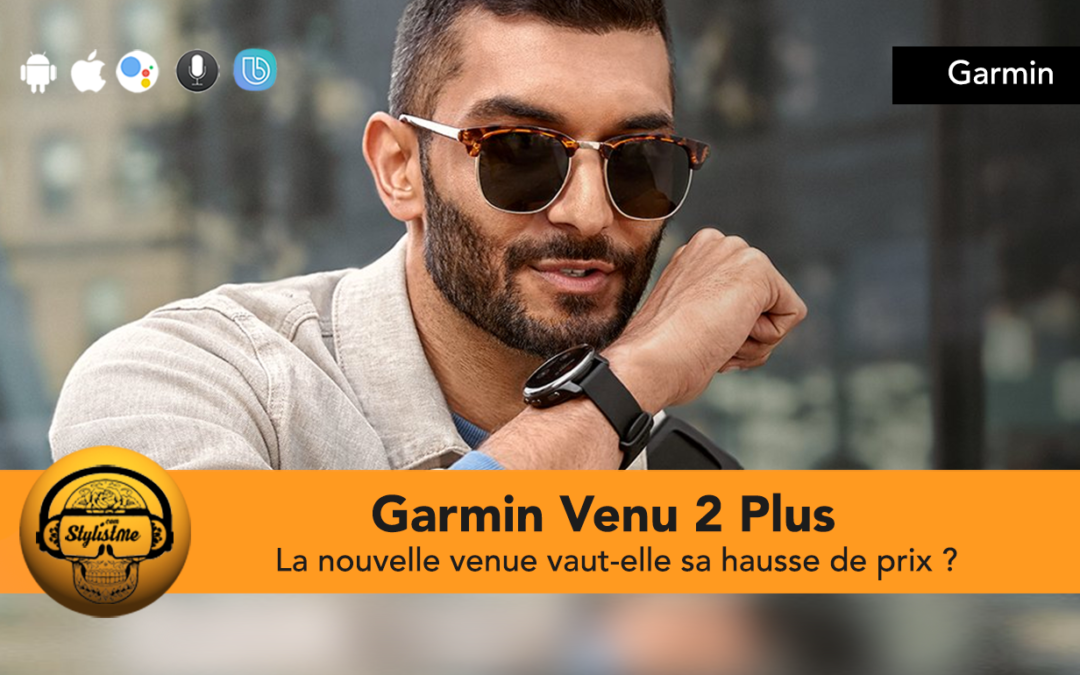 Garmin Venu 2 Plus test avis de la montre connectée haut de gamme