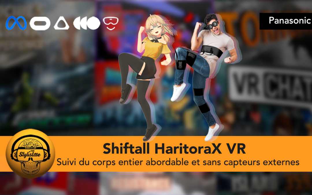 HaritoraX suivi corps entier pour les principaux casques VR
