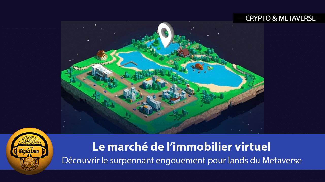 Immobilier virtuel  : la nouvelle ruée vers le métavers
