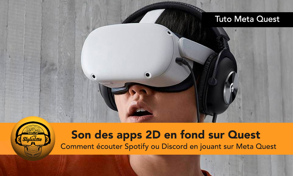 Comment écouter Spotify ou Discord en fond sur Oculus Quest (tuto)