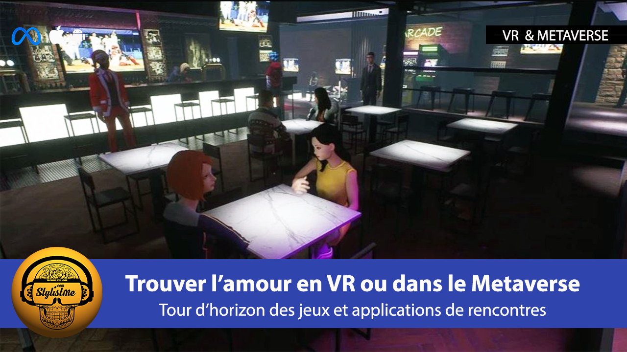 Trouver l’amour dans le Metaverse ou en réalité virtuelle tour d’horizon