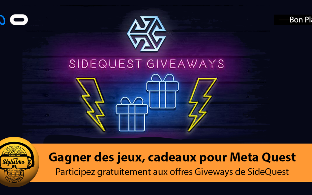 Gagnez des jeux Quest gratuits et autres cadeaux avec Giveways sur SideQuest