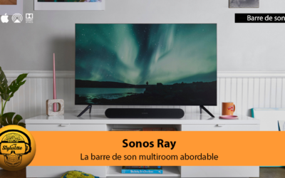 Sonos Ray la barre de son compacte, abordable toujours aussi connectée