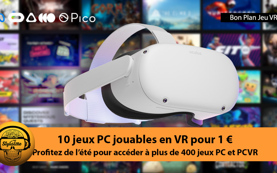 10 jeux PCVR pour 1€ seulement à essayer avec votre casque VR et un PC