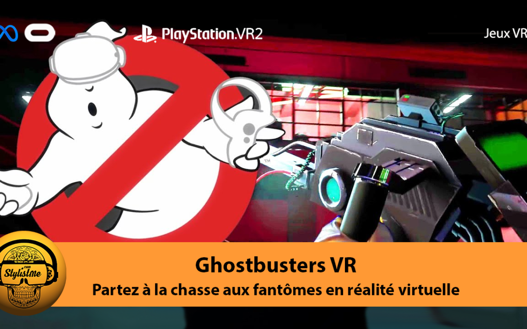 Ghostbusters VR Rise of the Ghost Lord superbe en coopératif