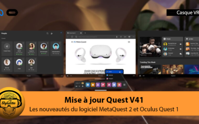Meta Quest v41 les nouveautés de la mise à jour logiciel